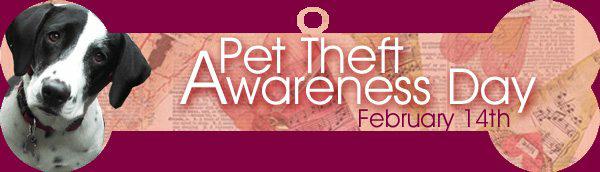 February 14th – Pet Theft Awareness Day